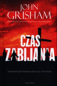 Czas zabijania - John Grisham - książka