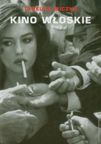 Kino włoskie - Tadeusz Miczka - książka