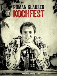 Kochfest - Roman Klauser - ebook