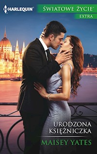 Urodzona księżniczka (ŚWIATOWE ŻYCIE EKSTRA) - Yates Maisey - ebook