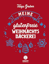 Meine glutenfreie Weihnachtsbäckerei - Tanja Gruber - ebook