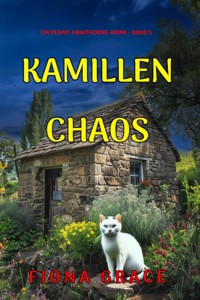 Kamillenchaos (Ein Penny-Hawthorne-Krimi – Band 5) - Fiona Grace - ebook