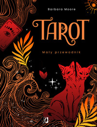 Tarot. Mały przewodnik - Barbara Moore - ebook