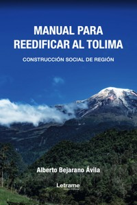 Manual para reedificar al Tolima - Alberto Bejarano Ávila - ebook
