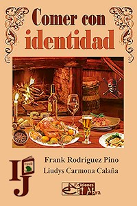 Comer con identidad - Liudys Carmona Calaña - ebook