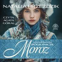 Pogranicze. T. 4. Moroz - Natalia Przeździk - audiobook