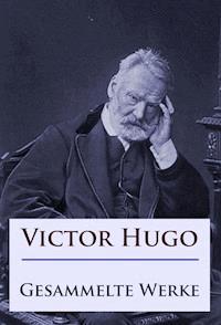 Victor Hugo - Gesammelte Werke - Victor Hugo - ebook