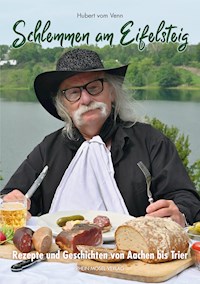 Schlemmen am Eifelsteig - Hubert vom Venn - ebook