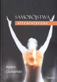 Samobójstwa altruistyczne - Czabański Adam - książka