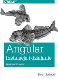 Angular instalacja i działanie - Seshadri Shyam - książka