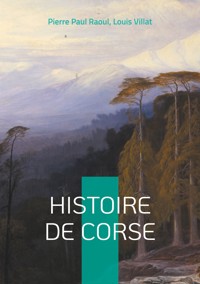 Histoire de Corse - Pierre Paul Raoul - ebook