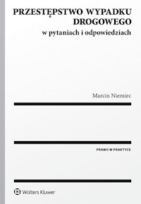Przestępstwo wypadku drogowego w pytaniach i odpowiedziach - Niemiec Marcin - książka