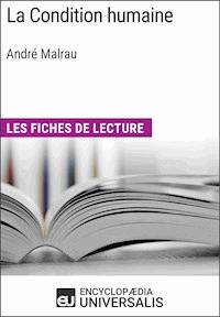 La Condition humaine d'André Malraux - Encyclopaedia Universalis - ebook