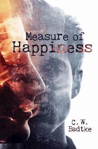 Measure of Happiness - C. W. Badtke - ebook