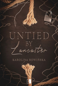 Untied by Lancaster - Karolina Rowińska - ebook + książka