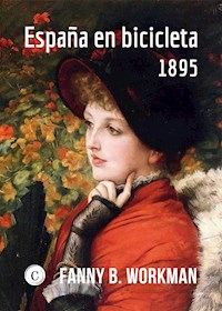 España en bicicleta - Fanny B. Workman - ebook