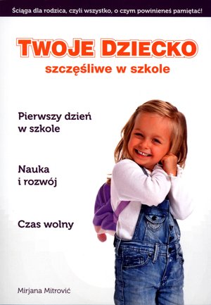 Twoje dziecko szczęśliwe w szkole - Mirjana Mitrović - książka