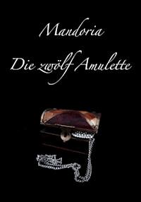 Mandoria - Die zwölf Amulette - Maria Meyer - ebook