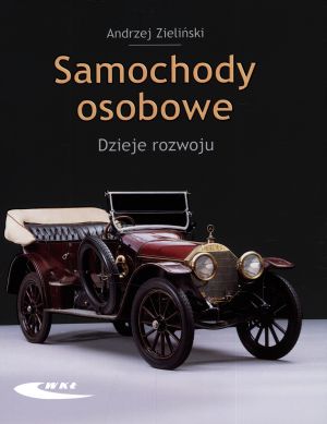Samochody osobowe. Dzieje rozwoju - Andrzej Zieliński - książka