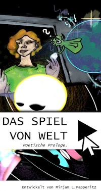 Das Spiel von Welt. - Mirjam Papperitz - ebook