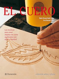 Artes & Oficios. El cuero - Maria Teresa Lladó i Riba - ebook