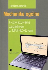 Mechanika ogólna - Tomasz Kucharski - książka