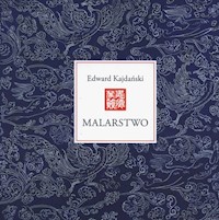 Malarstwo - Edward Kajdański - książka