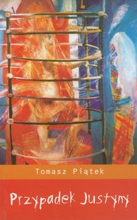 Przypadek Justyny - Tomasz Piątek - ebook + książka