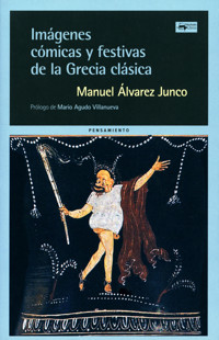 Imágenes cómicas y festivas de la Grecia clásica - Manuel Álvarez Junco - ebook