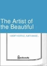 The Artist of the Beautiful - Nathaniel Hawthorne - darmowy ebook