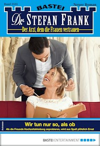 Dr. Stefan Frank 2535 - Arztroman - Stefan Frank - ebook