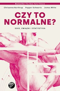 Czy to normalne? Seks, związki i statystyka - Chrisanna Northrup, Pepper Schwartz, James Witte - ebook + audiobook