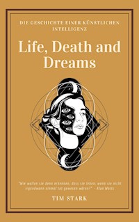 Life, Death and Dreams - Tim Stark - ebook