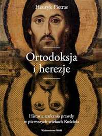 Ortodoksja i herezje - Henryk Pietras SJ - ebook