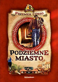 Podziemne miasto - Przemek Corso - książka