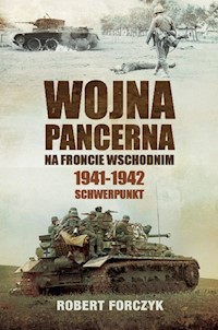 Wojna pancerna na Froncie Wschodnim 1941-1942 Schwerpunkt - Forczyk Robert - książka