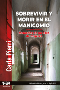 Sobrevivir y morir en el manicomio - Carla Pierri - ebook