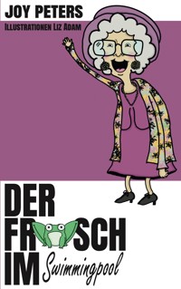 Der Frosch im Swimmingpool - Joy Peters - ebook
