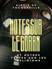 Notes sur le Coran et autres textes sur les religions - Alexis de Tocqueville - ebook