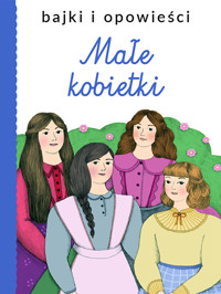 Bajki i opowieści. Małe kobietki - zbiorowa praca - książka