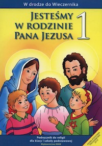 Jesteśmy w rodzinie Pana Jezusa 1 Podręcznik - Kubik Władysław - książka