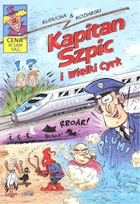 Kapitan Szpic i wielki cyrk - Ruducha & Koziarski - książka