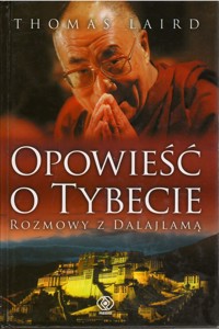 Opowieść o Tybecie. Rozmowy z Dalajlamą - Thomas Laird - ebook