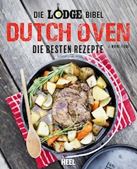 Die Lodge Bibel: Dutch Oven - J. Wayne Fears - ebook