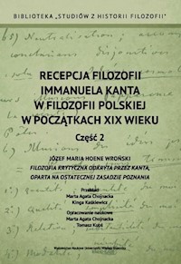 Recepcja filozofii Immanuela Kanta w filozofii polskiej w poczatkach XIX wieku Część 2 -  - książka