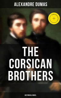 THE CORSICAN BROTHERS (Historical Novel) - Alexandre Dumas - ebook