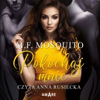 Pokochaj mnie - M. F. Mosquito - ebook + audiobook