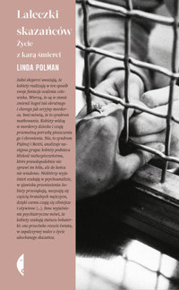 Laleczki skazańców. Życie z karą śmierci - Polman Linda - ebook + książka