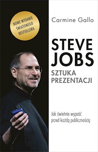 Steve Jobs. Sztuka prezentacji. - Carmine Gallo - książka