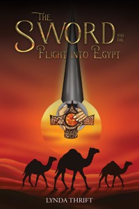 The Sword and the Flight into Egypt - Lynda Thrift - ebook